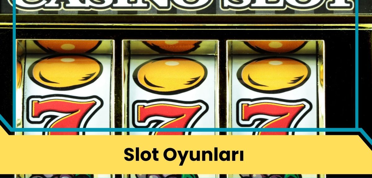 Slot Oyunları; Gizli Hazineler